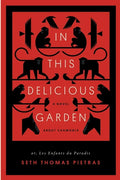 In This Delicious Garden: Or, Les Enfants du Paradis (a Novel about Chamonix) - Paperback