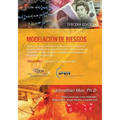 Modelación de Riesgos (Volumen I, Tercera Edición): Aplicación de la Simulación de Monte Carlo, Análisis de Opciones Reales, Pronóstico Estocástico, O - Paperback
