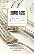Educated Tastes: Food, Drink, and Connoisseur Culture - Paperback