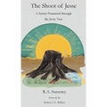 The Shoot of Jesse: A Savior Promised through the Jesse Tree - Hardcover