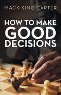How to Make Good Decisions - Paperback