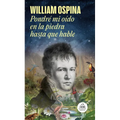 Pondré Mi Oído En La Piedra Hasta Que Hable / I Will Put My Ear on the Stone Until It Speaks - Hardcover