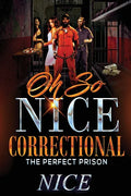 Oh So Nice Correctional: The Perfect Prison - Paperback