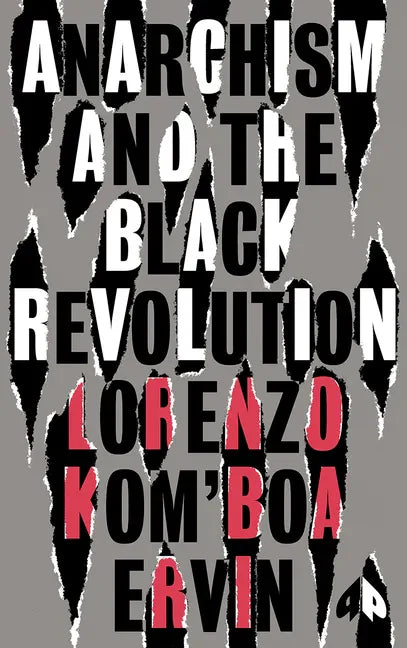 Anarchism and the Black Revolution: The Definitive Edition - Hardcover