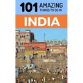 101 Amazing Things to Do in India: India Travel Guide - Paperback