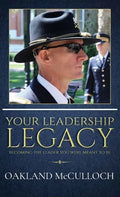 Your Leadership Legacy: Becoming the Leader You Were Meant to Be - Hardcover