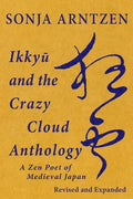 Ikkyū and the Crazy Cloud Anthology: A Zen Poet of Medieval Japan - Paperback