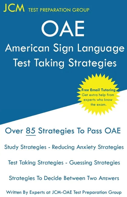 OAE American Sign Language Test Taking Strategies: OAE 050/051 - Free Online Tutoring - New 2020 Edition - The latest strategies to pass your exam. - Paperback