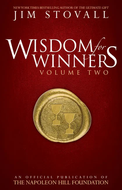 Wisdom for Winners Volume Two: An Official Publication of the Napoleon Hill Foundation(r) - Paperback