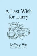 A Last Wish for Larry - Paperback