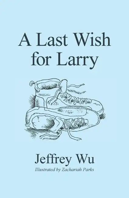 A Last Wish for Larry - Paperback