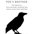 Poe's Brother: The Poems of William Henry Leonard Poe; Edgar Allen Poe's Brother - Paperback