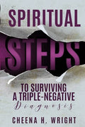 Spiritual Steps to Surviving A Triple-Negative Diagnosis - Paperback