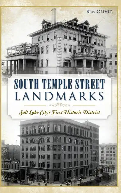 South Temple Street Landmarks: Salt Lake City S First Historic District - Hardcover