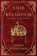 Tales of Byzantium: A Selection of Short Stories - Paperback