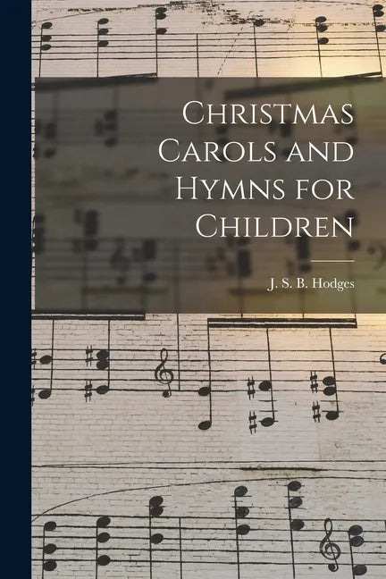 Christmas Carols and Hymns for Children - Paperback