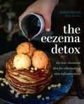 Eczema Detox: The Low-Chemical Diet for Eliminating Skin Inflammation - Hardcover