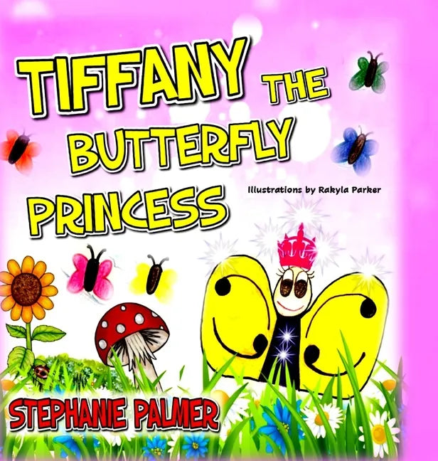 Tiffany The Butterfly Princess - Hardcover