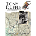 Tony Dufflebag ...and Other Remembrances of the War in Korea: A Soldier's Story - Hardcover