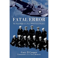 Fatal Error: The Final Flight of a Navy WWII Patrol Bomber - Paperback