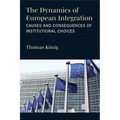 The Dynamics of European Integration: Causes and Consequences of Institutional Choices - Paperback