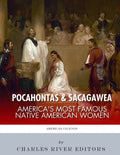 Pocahontas & Sacagawea: America's Most Famous Native American Women - Paperback