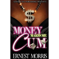 Money Makes Me Cum - Paperback