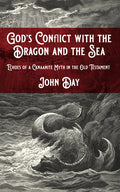 God's Conflict with the Dragon and the Sea - Hardcover