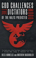 God Challenges the Dictators, Doom of the Nazis Predicted: The Destruction of the Third Reich Foretold by the Director of Swansea Bible College, An In - Hardcover