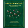 Call-Em-Like-U-See-Em, A No-SEE-UM'S SURVIVAL GUIDE - Hardcover