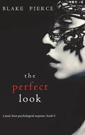 The Perfect Look (A Jessie Hunt Psychological Suspense Thriller-Book Six) - Hardcover