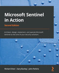 Microsoft Sentinel in Action - Second Edition: Architect, design, implement, and operate Microsoft Sentinel as the core of your security solutions - Paperback