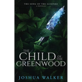 The Child of the Greenwood - Paperback