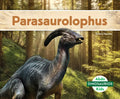 Parasaurolophus (Spanish Version) - Library Binding