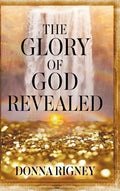 The Glory of God Revealed - Hardcover