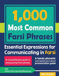1000 Most Common Farsi Phrases: Essential Expressions for Communicating in Farsi - Paperback