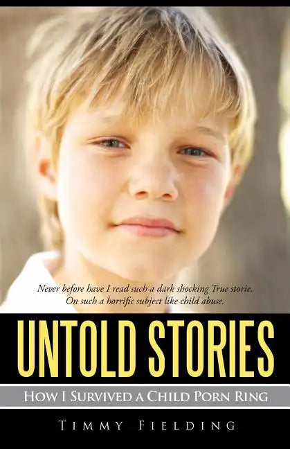 Untold Stories: How I Survived a Child Porn Ring - Paperback