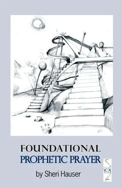 Foundational Prophetic Prayer - Paperback