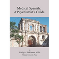 Medical Spanish: A Psychiatrist's Guide - Paperback