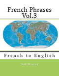 French Phrases Vol.3: French to English - Paperback