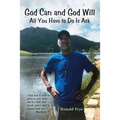 God Can and God Will: All You Have to Do Is Ask - Paperback