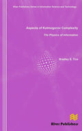 Aspects of Kolmogorov Complexity the Physics of Information - Hardcover