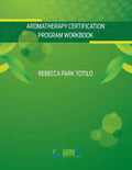 Aromatherapy Certification Program Workbook - Paperback