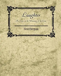 Laughter: An Essay on the Meaning of the Comic - Henri Bergson - Paperback