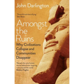 Amongst the Ruins: Why Civilizations Collapse and Communities Disappear - Hardcover