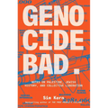 Genocide Bad: Notes on Palestine, Jewish History, and Collective Liberation - Paperback