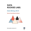 Data Rookies Labs Data Mining with R - Paperback
