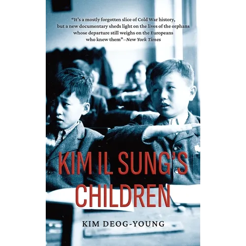 Kim Il Sung's Children - Hardcover