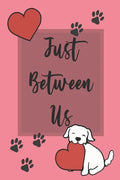 Just Between Us: Mother & Daughter Activity Journal for Teen Girls and Moms - Paperback