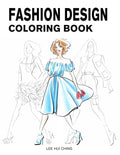 Fashion Design Coloring Book: Female Figure Template & Original & Beautiful Fashion Sketches Created by Professional Fashion Illustrator for Easily - Paperback